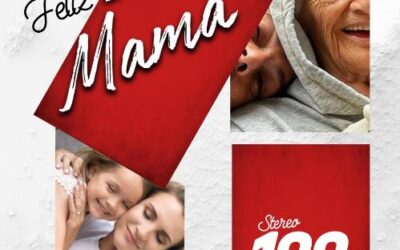 Stereo 100 envía un mensaje por el Día de la Madre
