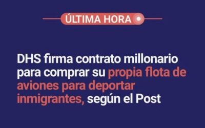 Departamento de Seguridad Nacional de EE. UU. adquiere flota propia para deportaciones.