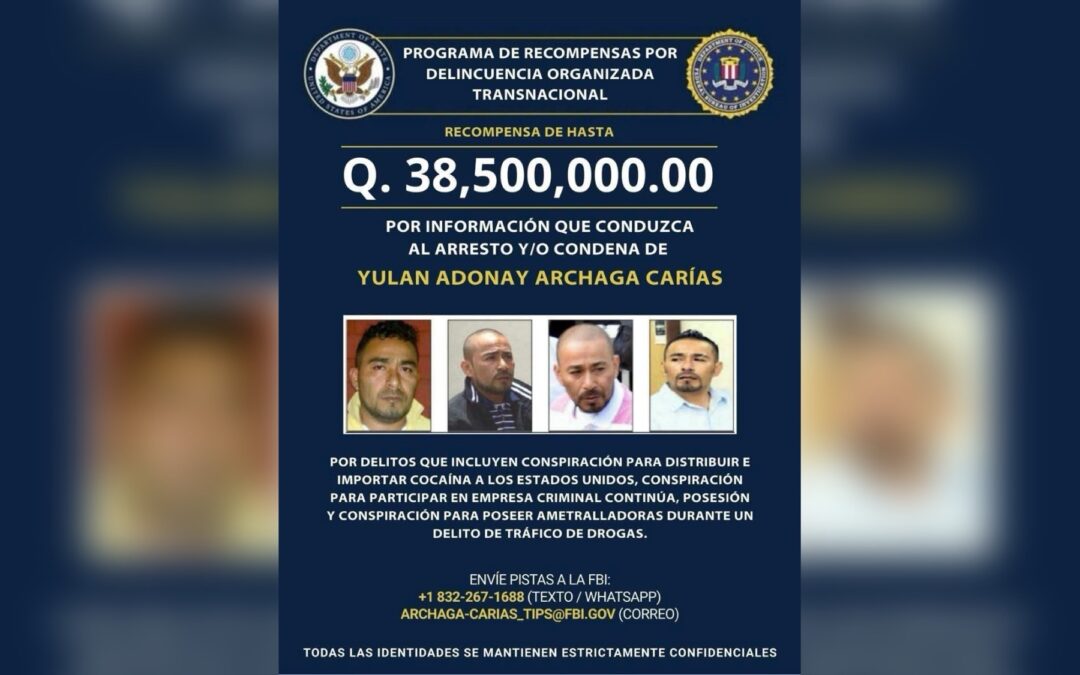 Estados Unidos y Guatemala mantienen colaboración para capturar a presunto líder de estructura criminal