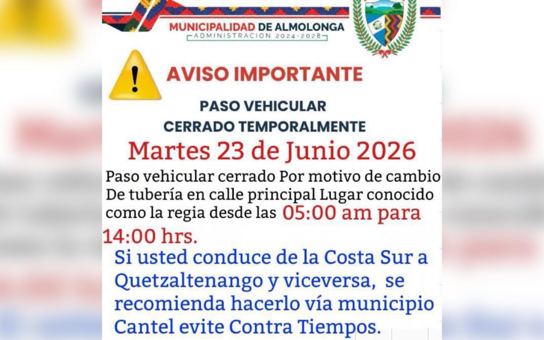 Anuncian cierre temporal de paso vehicular en Almolonga este martes
